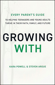 Growing With: Every Parent’s Guide to Helping Teenagers and Young Adults Thrive in their Faith, Family, and Future