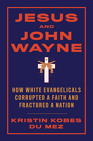 evangelicals and john wayne